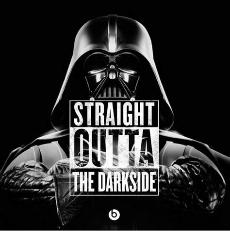 Darth Vader Is Straight Outta The Dark Side Meme And Stuff Pinterest Darth Vader Meme And Lol