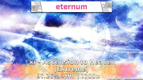 Eternum Xi Ascension To Heaven Extreme Hr 9726 1700x Youtube