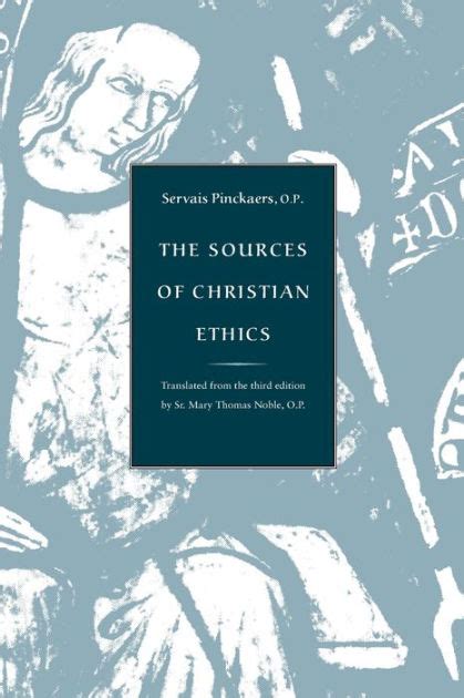 The Sources Of Christian Ethics Edition By Servais Pinckaers Paperback