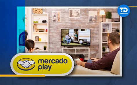 Mercado Play Plataforma Streaming De Mercado Libre Cómo Abrir Cuenta