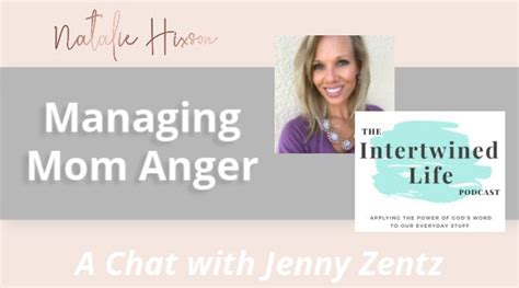 a chat with natalie hixson and jenny zentz about managing mom anger anger christian mom mom