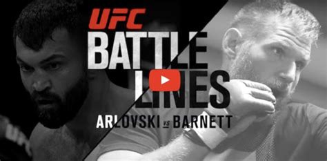 Behind The Battle Lines Of Andrei Arlovski Vs Josh Barnett Ufc Preview Video