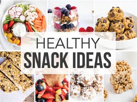 50 Of The Best Healthy Snack Ideas I Heart Naptime
