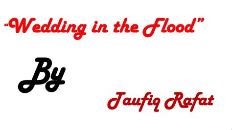 Wedding In The Flood By Taufiq Rafat Youtube