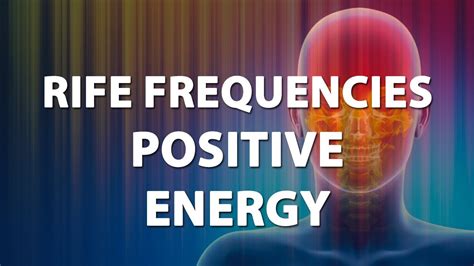 Rife Frequencies Positive Energy Healing Frequencies Treatment