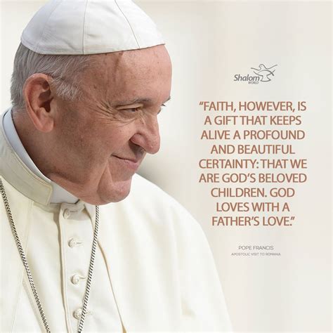 What Is Faith Pope Francis Quotes Fathers Love Faith