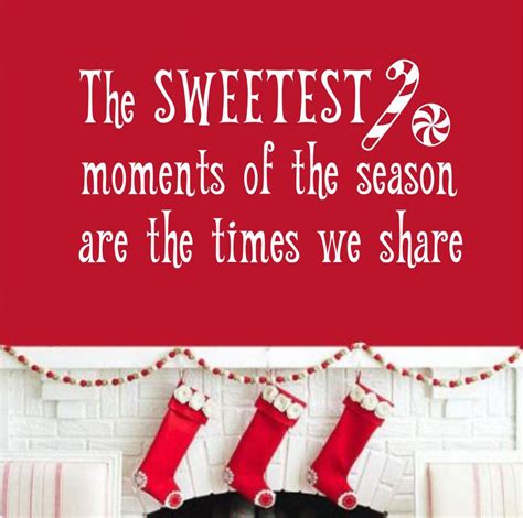 Я хочу рождественский леденец и фотографию, чтобы показать моим друзьям. Christmas Wall Decal Sweetest Moments are Times We Share ...