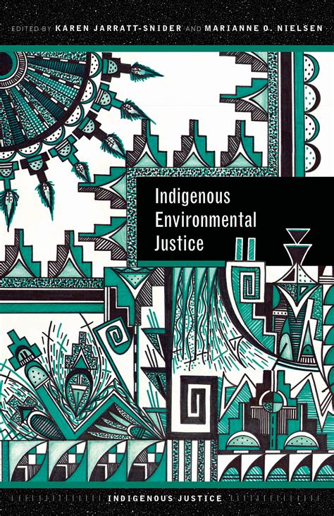 Indigenous Environmental Justice By Karen Jarratt Snider Goodreads