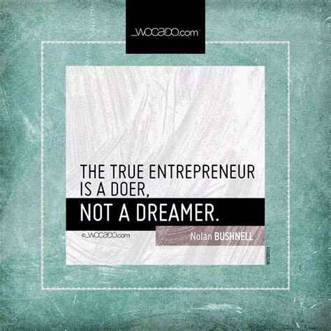 The True Entrepreneur Is A Doer ~ Lanbushnell Words Can Do