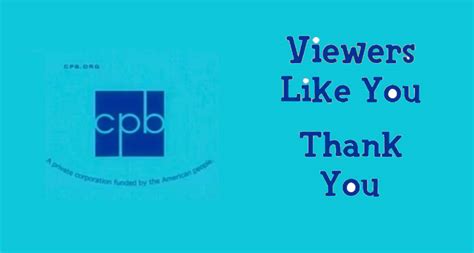 Cpb Viewers Like You And Thank You By Thomasdatank2 On Deviantart