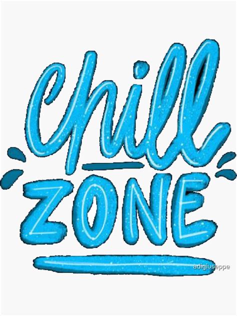 Chill Zone Sticker By Adigiuseppe Redbubble
