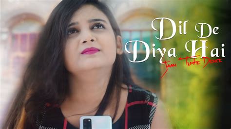 Dil De Diya Hai Jaan Tumhe Denge Heart Touching Love Story Latest