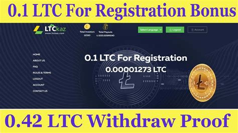 Ltckaz 01 Ltc For Registration Bonus 042 Ltc Withdraw Proof Earn