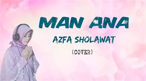 Man Ana Azfa Sholawat Cover Youtube