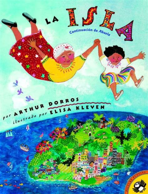 La Isla Spanish Edition By Arthur Dorros Elisa Kleven Paperback