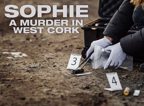 Sophie A Murder In West Cork Limited Series Opening On Netflix At June
