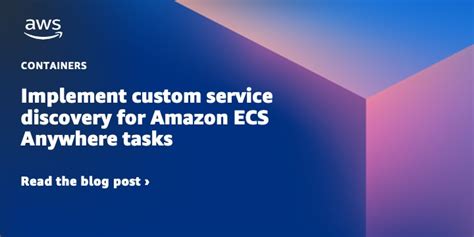 Implement Custom Service Discovery For Amazon Ecs Anywhere Tasks Containers