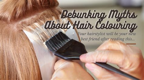 Debunking Hair Myths About Hair Colouring