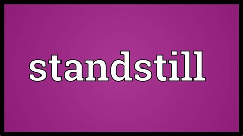 Standstill Meaning Youtube