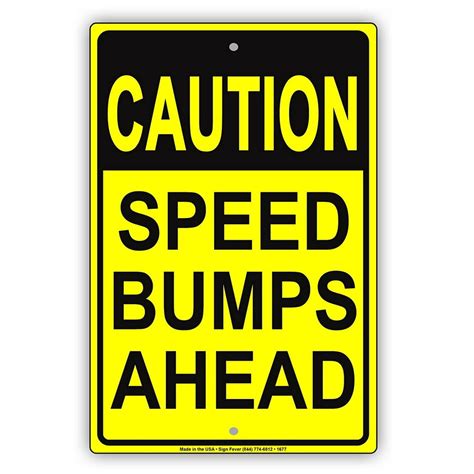 Caution Speed Bumps Ahead Safety Slow Down Calm Traffic Warning Notice