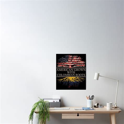 American Grown With Colombian Roots Poster By Good Hombre Redbubble