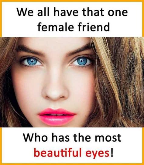 Memes We All Have That One Female Friend