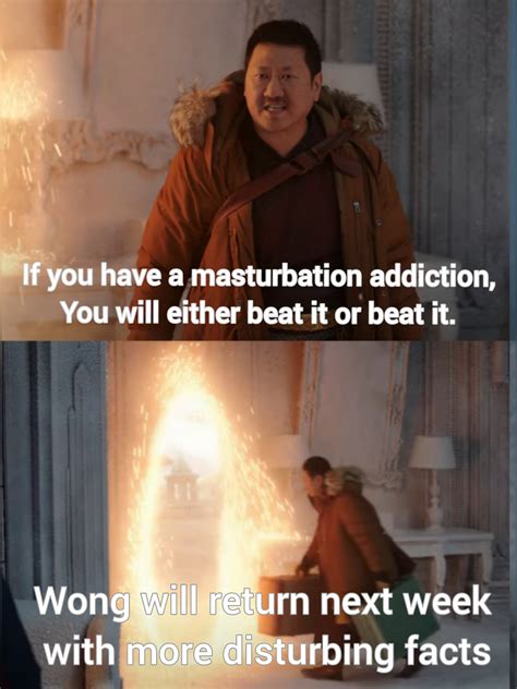 If You Have A Masturbation Addiction You Will Memegine