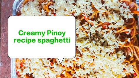 Creamy Pinoy Spaghetti Recipe W Condence Panlasang Pinoy Youtube
