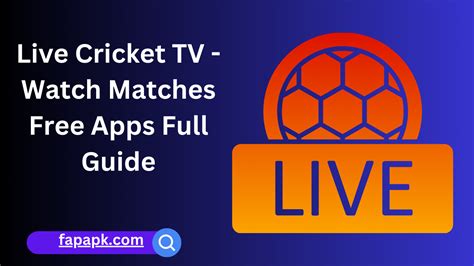 Live Cricket Tv Watch Matches Free Apps Full Guide