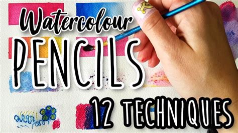 How To Use Watercolour Pencils For Beginners 12 Techniques Tutorial