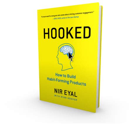 Hooked How To Build Habit Forming Products By Nir Eyal Summary And