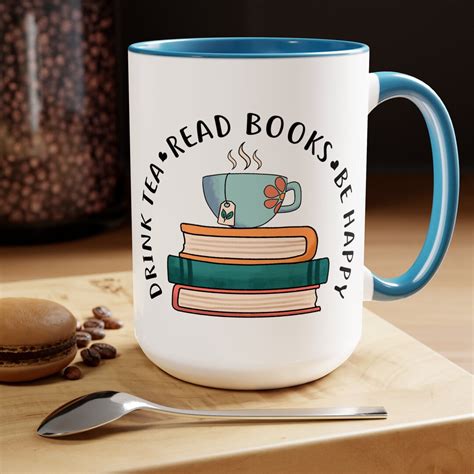 Drink Tea Read Books Be Happy Mug Read Books Drink Tea Mug Drink Tea