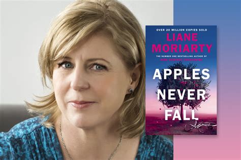 Lightbulb Moments Liane Moriarty On Writing Apples Never Fall