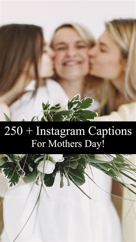 mother s day instagram captions mothers day captions love captions picture captions mother