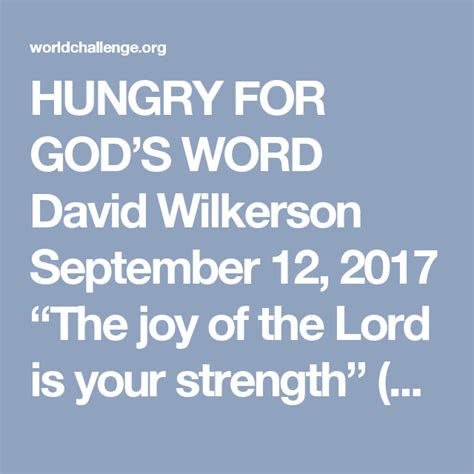 Hungry For Gods Word David Wilkerson September 12 2017 The Joy Of