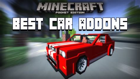 Top 5 Minecraft Best Car Addons For Mcpe Top 5 Car Addons Youtube