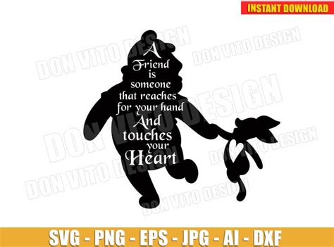 Winnie the Pooh Quote SVG dxf png Friend is someone touches your Heart