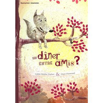S'y prendre assez à l'avance pour fixer la date en utilisant notre si tous les invités ne sont pas connectés, ça se complique rapidement. Un dîner entre amis - broché - Valérie Weishar-Giuliani ...