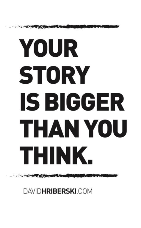Your Story Is Bigger Than You Think