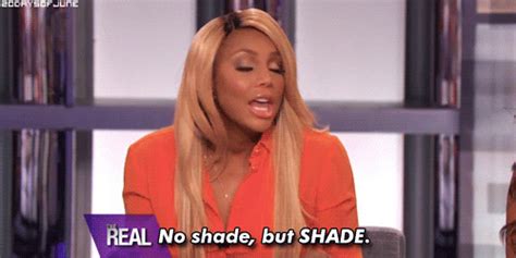 #shade #shady #dish nation #throwing shade #gary with da tea. Tweet