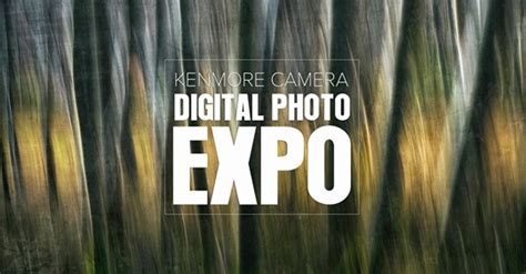 Kenmore Camera 2019 Digital Photo Expo Art Wolfe Events