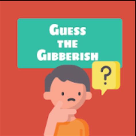 Guess The Gibberish By Anuj Gupta