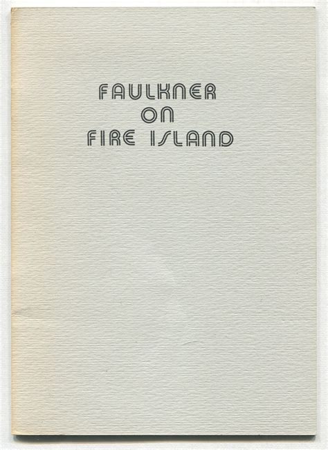 Faulkner On Fire Island Von Wilson Robert A Fine Softcover 1979
