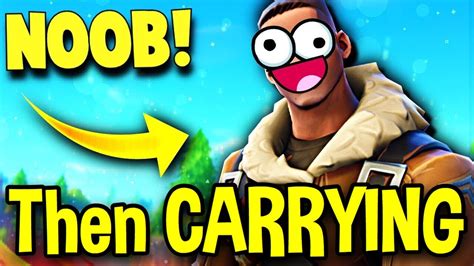 Pretending To Be A Noob In Fortnite And Then Carrying Hard Fortnite