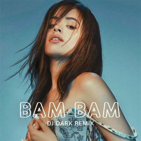 Djdarkofficial Camila Cabello Ft Ed Sheeran Bam Bam Dj Dark Remix