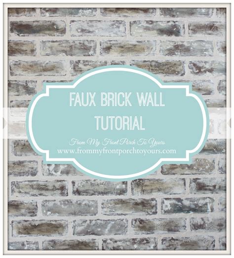 From My Front Porch To Yours Diy Faux Brick Wall Tutorial