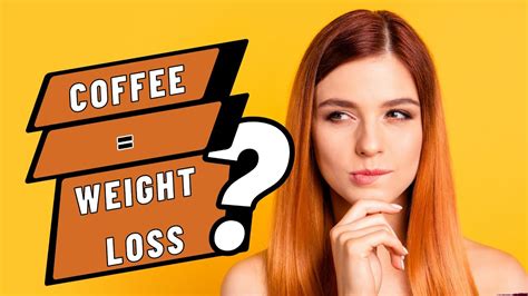 Coffee Weight Loss Can Coffee Be The Secret To Your Weight Loss