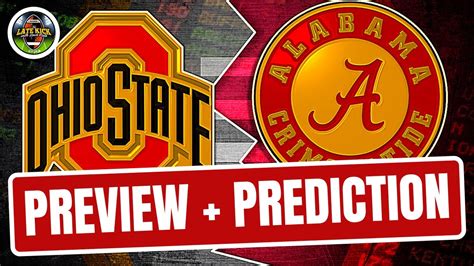 Ohio State Vs Alabama Preview Prediction Late Kick Cut YouTube