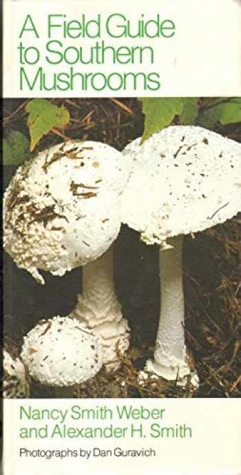 Sell Buy Or Rent A Field Guide To Southern Mushrooms 9780472856152