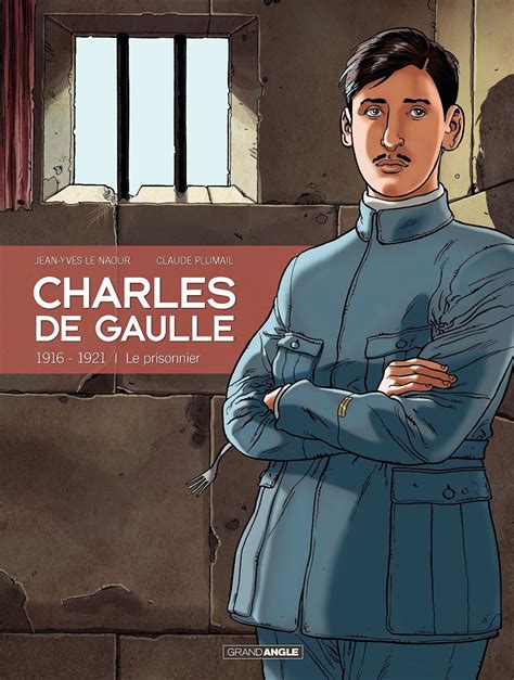 +33 1 70 36 39 50 сайт: Charles de Gaulle, 1916-1921 : BD de Le Naour et Plumail